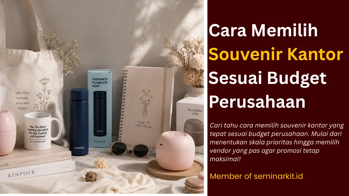 Cara memilih souvenir kantor sesuai budget perusahaan