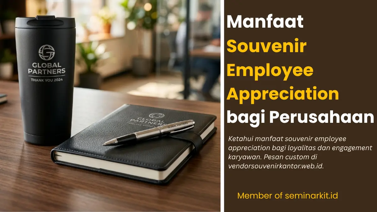 Manfaat Souvenir Employee Appreciation bagi Perusahaan dan Karyawan