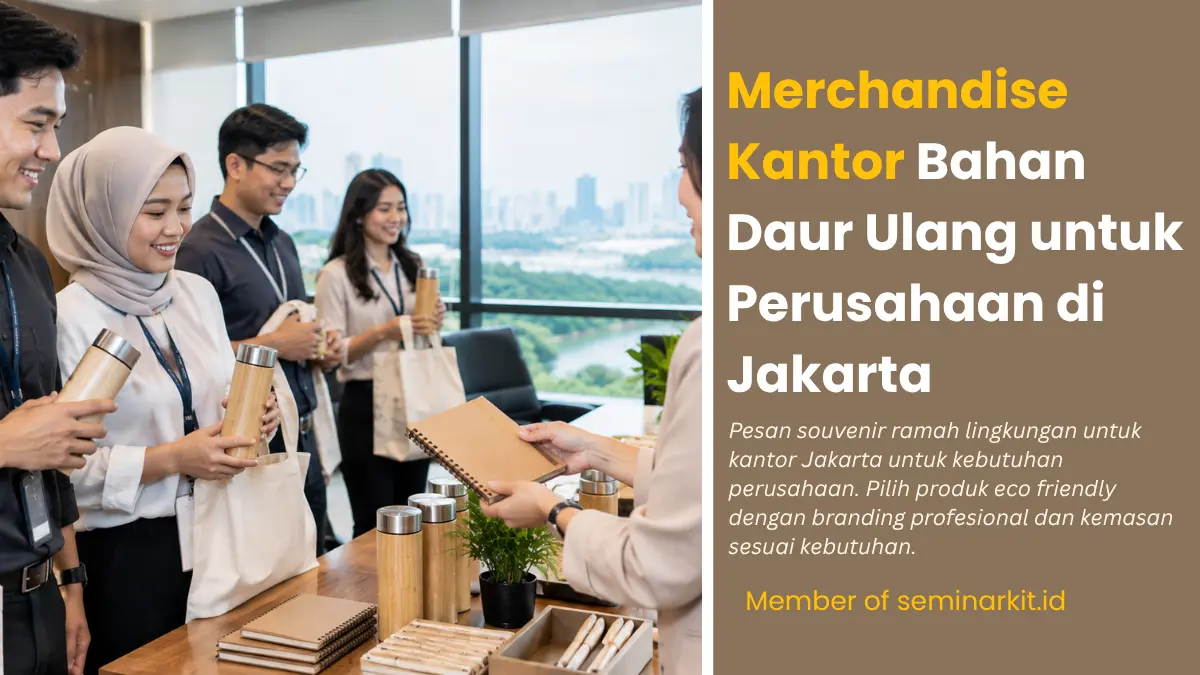 Merchandise Kantor Bahan Daur Ulang untuk Perusahaan di Jakarta