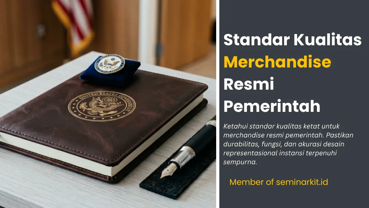 Standar Kualitas Merchandise Resmi Pemerintah