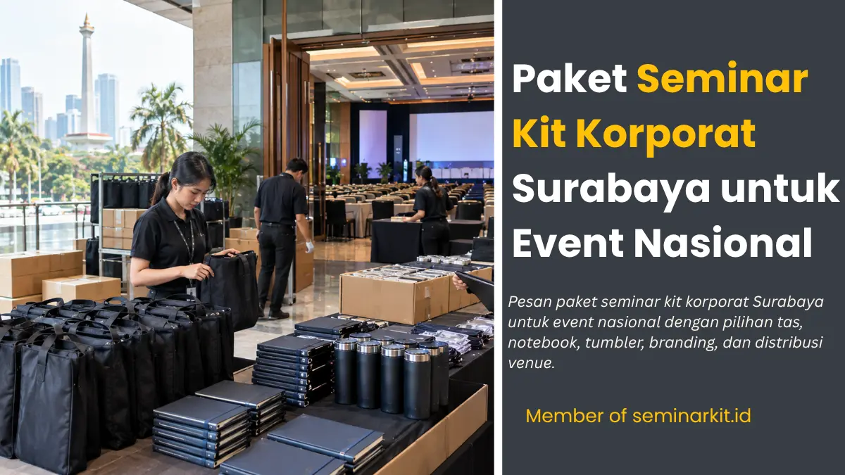 Paket Seminar Kit Korporat Surabaya untuk Event Nasional