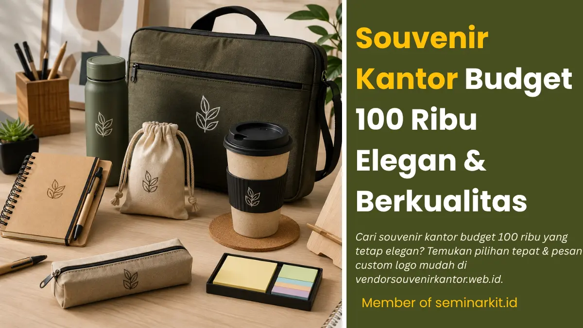 Souvenir Kantor Budget 100 Ribu: Tetap Elegan Meski Hemat Anggaran