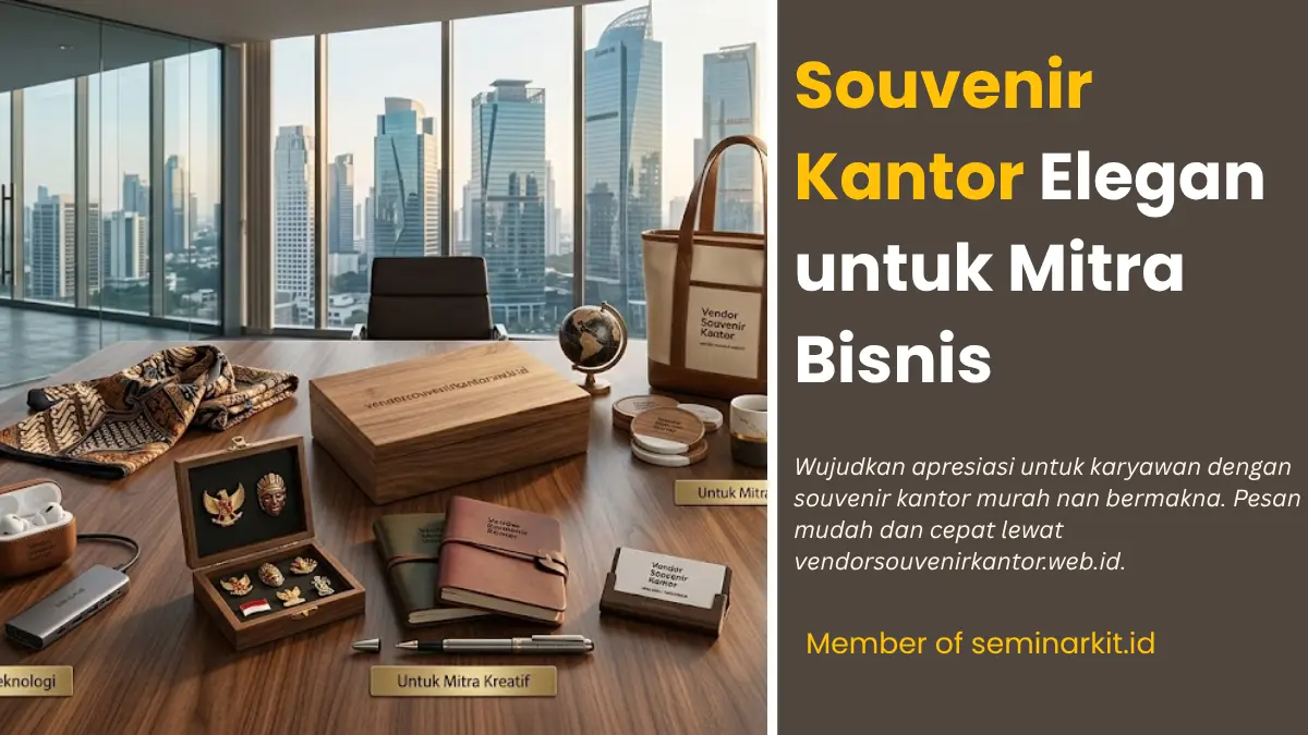 Souvenir Kantor Elegan untuk Mitra Bisnis: Memperkuat Relasi lewat Kesan Profesional